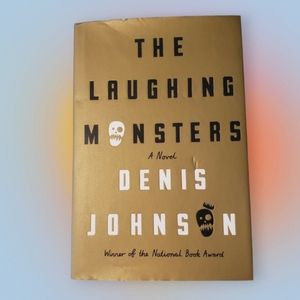 3/$12 The Laughing Monsters Hardcover Book Denis Johnson